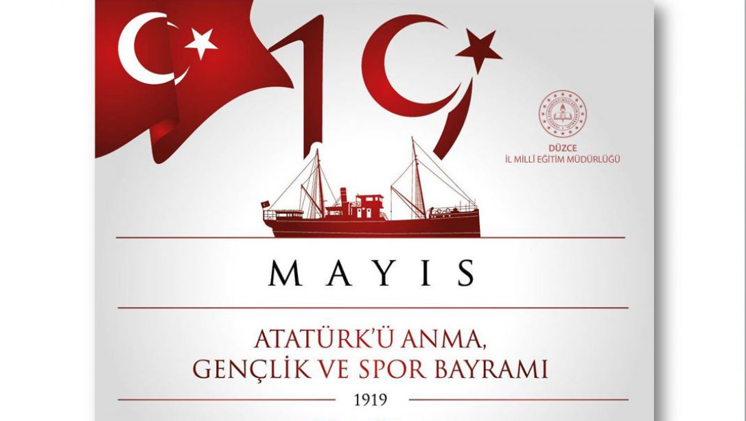 İl Milli Eğitim Müdürümüz Tamer KIRBAÇ'ın 19 Mayıs Atatürk'ü Anma Gençlik ve Spor Bayramı Kutlama Mesajı