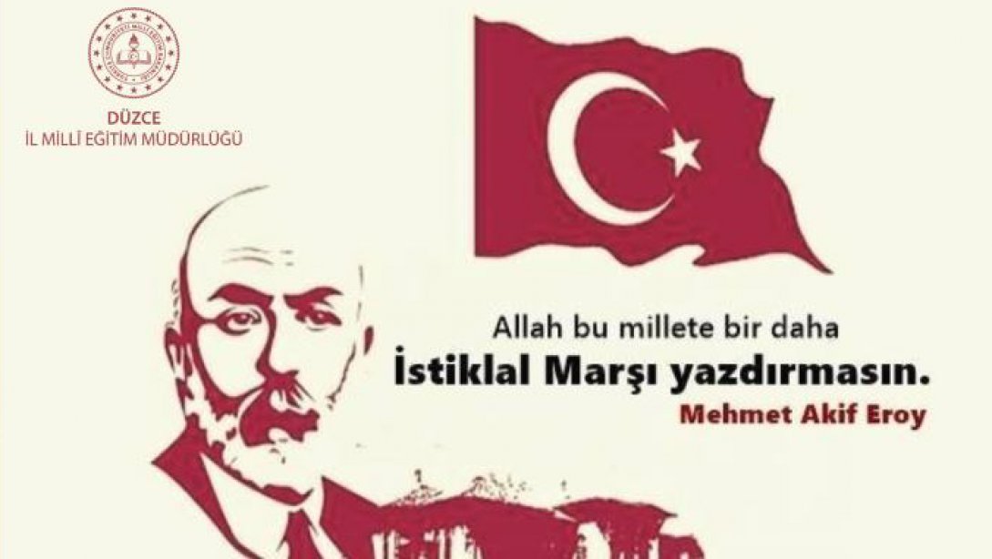İl Milli Eğitim Müdürümüz Tamer Kırbaç'ın 12 Mart İstiklâl Marşı'mızın Kabul Edilişinin 102. Yıl Dönümü Mesajı